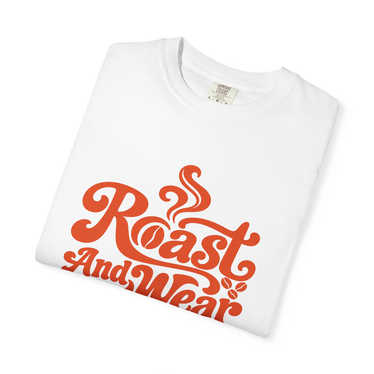 Roast And Wear T‑Shirt