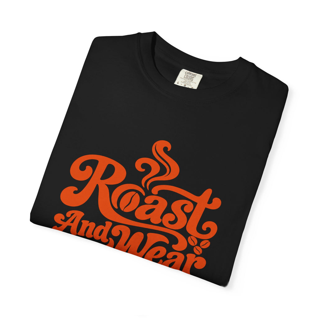 Roast And Wear T‑Shirt