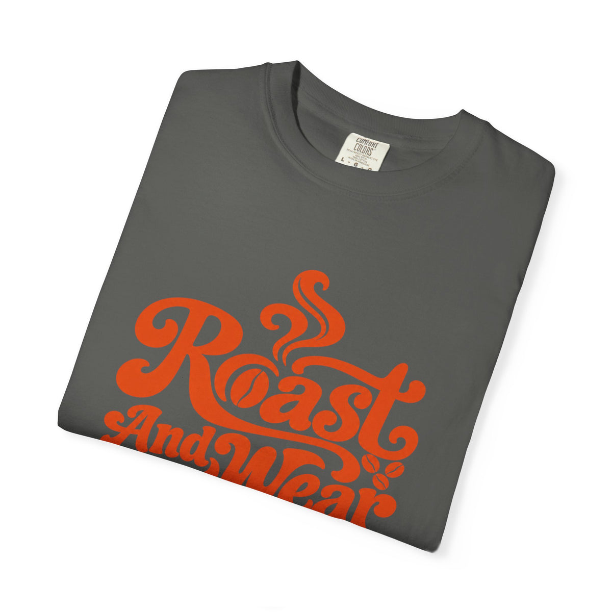 Roast And Wear T‑Shirt