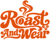 Roast And Wear - Home